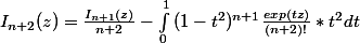 I_{n+2}(z) = \frac{I_{n+1}(z)}{n+2} - \int_{0}^{1}{(1-t^2)^{n+1}\frac{exp(tz)}{(n+2)!}*t^2dt}